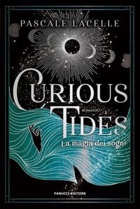 Produktbild: Curious Tides - La magia dei sogni