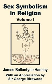 Produktbild: Sex Symbolism in Religion (Volume One)
