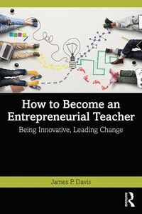 Produktbild: How to Become an Entrepreneurial Teacher