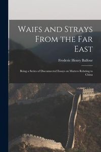 Produktbild: Waifs and Strays From the Far East