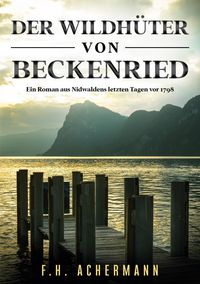 Produktbild: Der Wildh&uuml;ter von Beckenried