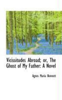 Produktbild: Vicissitudes Abroad; Or, the Ghost of My Father