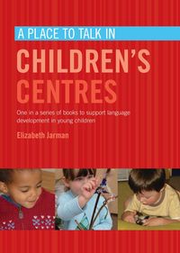 Produktbild: Jarman, E: Place to Talk in Children's Centres