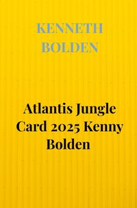 Produktbild: Atlantis Jungle Card 2025 Kenny Bolden