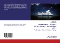 Produktbild: The Effect of Salvadora Persica Extracts on Titanium Alloy