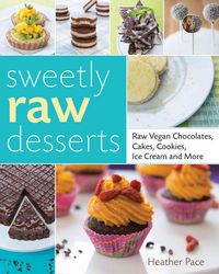 Produktbild: Pace, H: Sweetly Raw Desserts