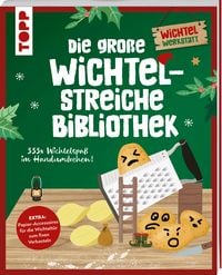 Produktbild: Die gro&szlig;e Wichtelstreiche-Bibliothek. 333x Wichtelspa&szlig; im Handumdrehen!