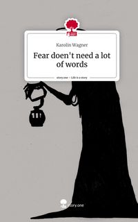 Produktbild: Fear doen't need a lot of words. Life is a Story - story.one