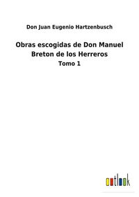 Produktbild: Obras escogidas de Don Manuel Breton de los Herreros