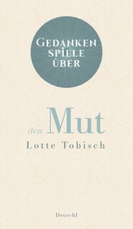 Produktbild: Gedankenspiele &uuml;ber den Mut