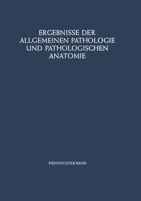 Produktbild: Ergebnisse der Allgemeinen Pathologie und Pathologischen Anatomie