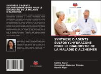 Produktbild: Synth&egrave;se D'agents Sulfonylhydrazone Pour Le Diagnostic De La Maladie D'alzheimer