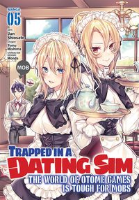 Produktbild: Trapped in a Dating Sim: The World of Otome Games Is Tough for Mobs (Manga) Vol. 5