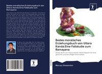 Produktbild: Bestes moralisches Erziehungsbuch von Uttara Kanda:Eine Fallstudie zum Ramayana