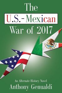 Produktbild: The U.S.-Mexican War Of 2017