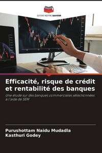Produktbild: Efficacit&eacute;, risque de cr&eacute;dit et rentabilit&eacute; des banques