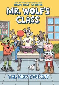 Produktbild: The New Student: A Graphic Novel (Mr. Wolf's Class #6)