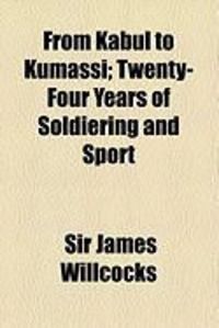 Produktbild: From Kabul to Kumassi; Twenty-Four Years of Soldiering and Sport