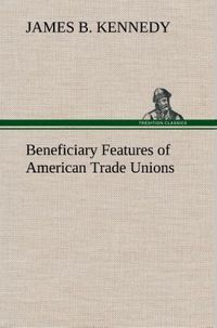 Produktbild: Beneficiary Features of American Trade Unions