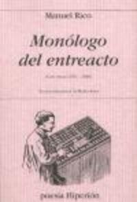 Produktbild: Mon&oacute;logo del entreacto : (cien poemas, 1982-2005)