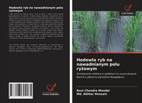 Produktbild: Hodowla ryb na nawadnianym polu ry&iquest;owym