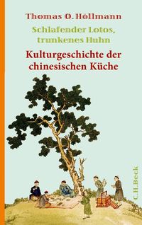 Bild vom Artikel Schlafender Lotos, trunkenes Huhn vom Autor Thomas O. Höllmann