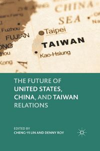 Produktbild: The Future of United States, China, and Taiwan Relations
