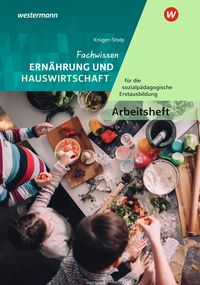 Bild vom Artikel Fachwissen Ernährung und Hauswirtschaft  für die sozialpädagogische Erstausbildung - Kinderpflege, Sozialassistenz. Arbeitsheft vom Autor Katja Krüger-Stolp