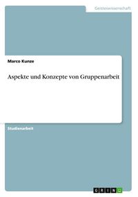 Produktbild: Aspekte und Konzepte von Gruppenarbeit