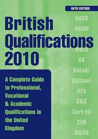 Produktbild: British Qualifications: A Complete Guide to Professional, Vocational & Academic Qualifications in the UK