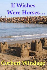 Produktbild: If Wishes Were Horses...