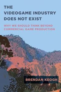 Produktbild: The Videogame Industry Does Not Exist