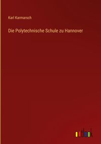 Produktbild: Die Polytechnische Schule zu Hannover