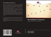 Produktbild: Ma m&eacute;diation d'aventure