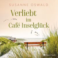 Bild vom Artikel Verliebt im Café Inselglück (ungekürzt) vom Autor Susanne Oswald