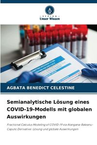 Produktbild: Semianalytische L&ouml;sung eines COVID-19-Modells mit globalen Auswirkungen