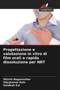 Produktbild: Progettazione e valutazione in vitro di film orali a rapida dissoluzione per NRT