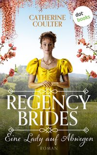 Bild vom Artikel Regency Brides - Eine Lady auf Abwegen vom Autor Catherine R. Coulter