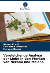 Produktbild: Vergleichende Analyse der Liebe in den Werken von Nezami und Molana