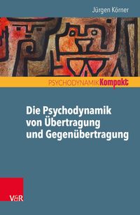 Bild vom Artikel Die Psychodynamik von Übertragung und Gegenübertragung vom Autor Jürgen Körner