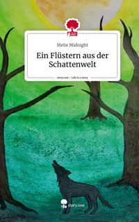 Produktbild: Ein Fl&uuml;stern aus der Schattenwelt. Life is a Story - story.one