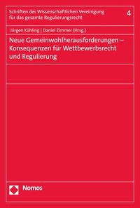 Produktbild: Neue Gemeinwohlherausforderungen - Konsequenzen f&uuml;r Wettbewerbsrecht und Regulierung