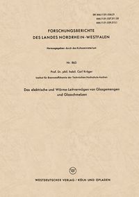 Produktbild: Das elektrische und W&auml;rme-Leitverm&ouml;gen von Glasgemengen und Glasschmelzen
