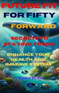 Produktbild: Future Fit for Fifty Forward Secret to Staying Young