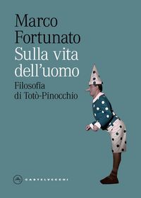 Produktbild: Sulla vita dell'uomo. Filosofia di Tot&ograve;-Pinocchio