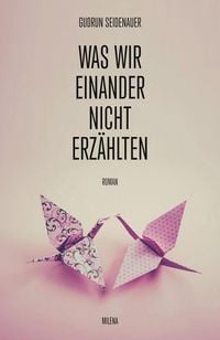Produktbild: Was wir einander nicht erz&auml;hlten