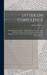 Bild vom Artikel Letter On Corpulence: Addressed To The Public ... Reprinted From The 3d London Ed. With A Review Of The Work From Blackwood's Magazine, And vom Autor William Banting