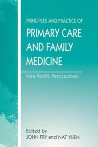 Produktbild: The Principles and Practice of Primary Care and Family Medicine