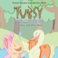 Bild vom Artikel Tubsy - the Little Fairy #3: Tubsy and Dick Duck vom Autor Thomas Schrøder