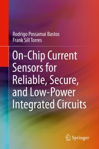 Produktbild: On-Chip Current Sensors for Reliable, Secure, and Low-Power Integrated Circuits
